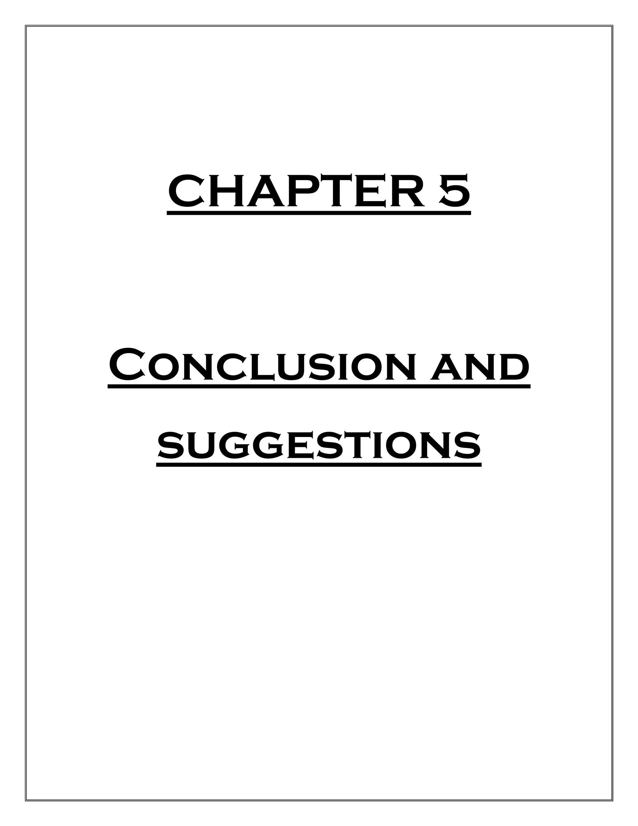 CHAPTER 5
Conclusion and
suggestions
 