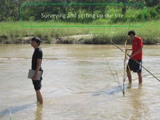 Surveying and setting up our site