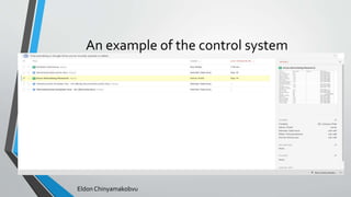An example of the control system
Eldon Chinyamakobvu
 