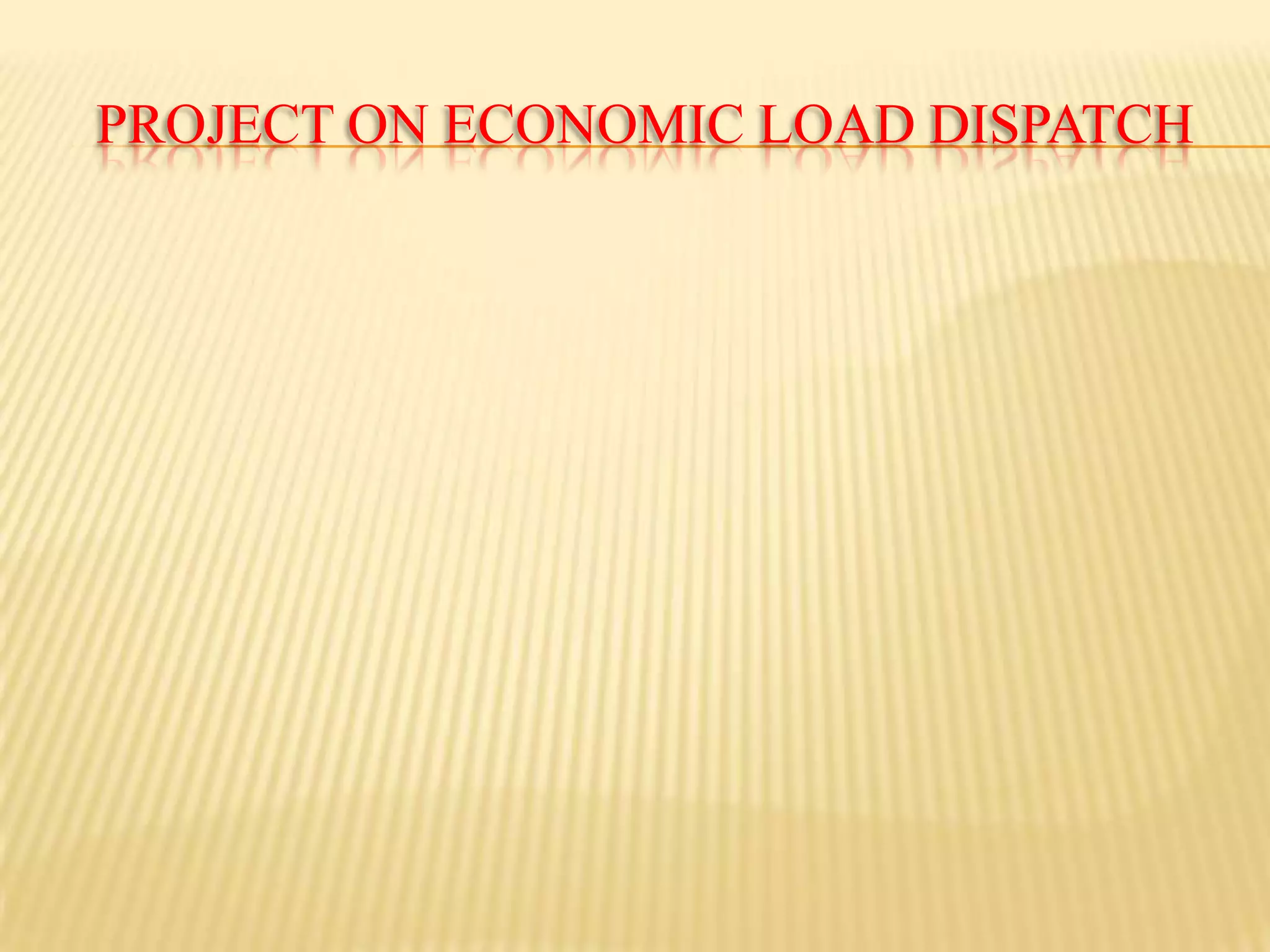 Project on Economic Load dispatch