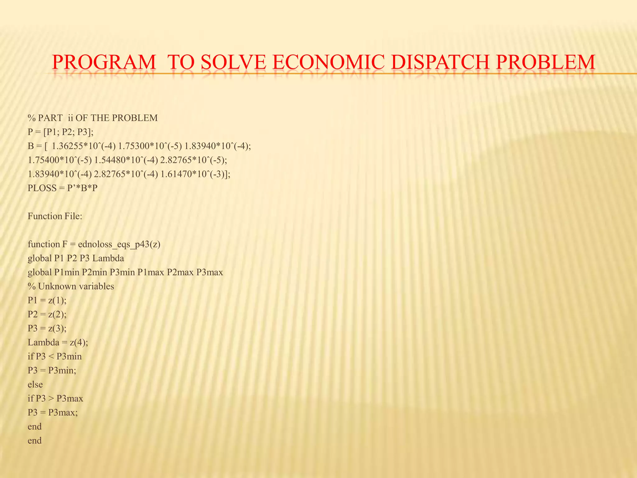 The output powerof the generating units must be greater or equalto the minimum powerof the generating units.