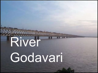 River
Godavari
 