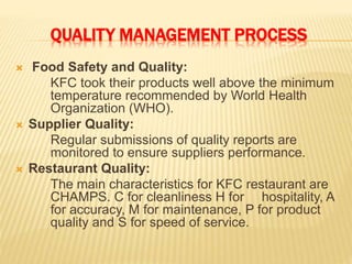 COMPARISON KFC AND COMPETITOR MCDONALD
KFC MCDONALD
Provide Chicken Spicy Products. Provide Chicken and French Fries.
Arab...