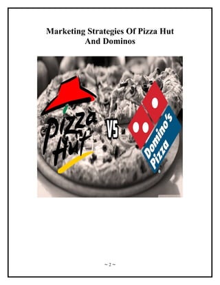 Project on marketing strategies of pizza hut and dominos | DOC