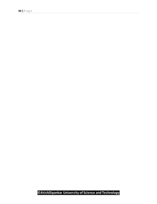 64 | P a g e
©AtishDipankar University of Science and Technology
 