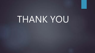 THANK YOU
 