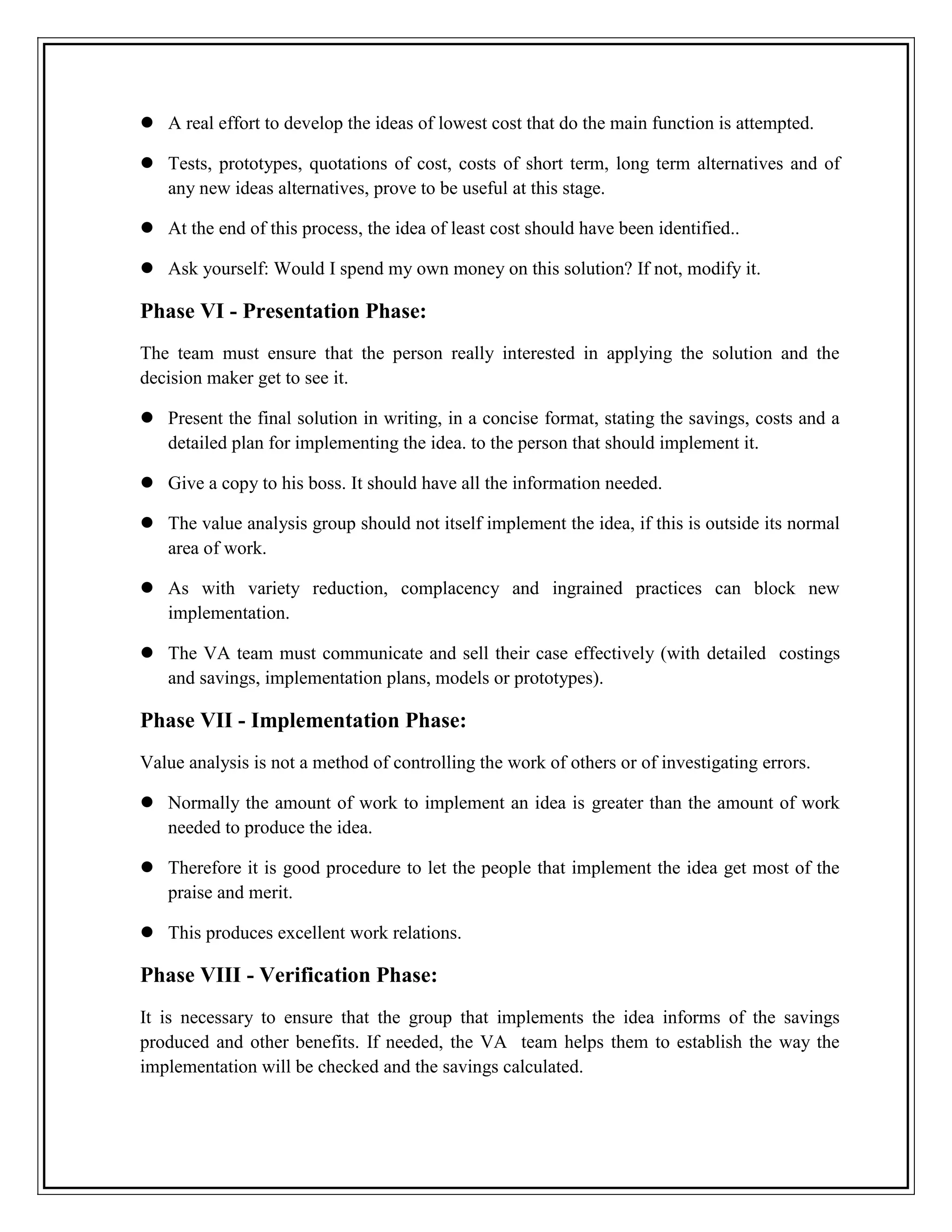  He does not analyze or discard any idea.