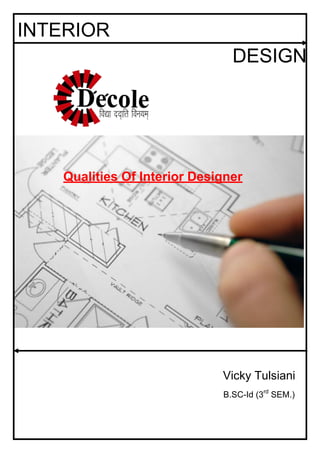 Project on roll of interior designer vicky tulsiani ( b.sc id 3rd. sem ...