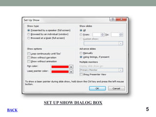 5 SET UP SHOW DIALOG BOX BACK  