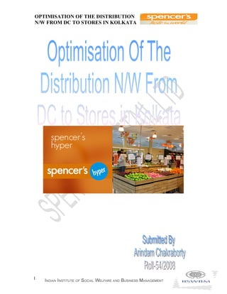 OPTIMISATION OF THE DISTRIBUTION
N/W FROM DC TO STORES IN KOLKATA
1
 