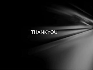 THANKYOU
 