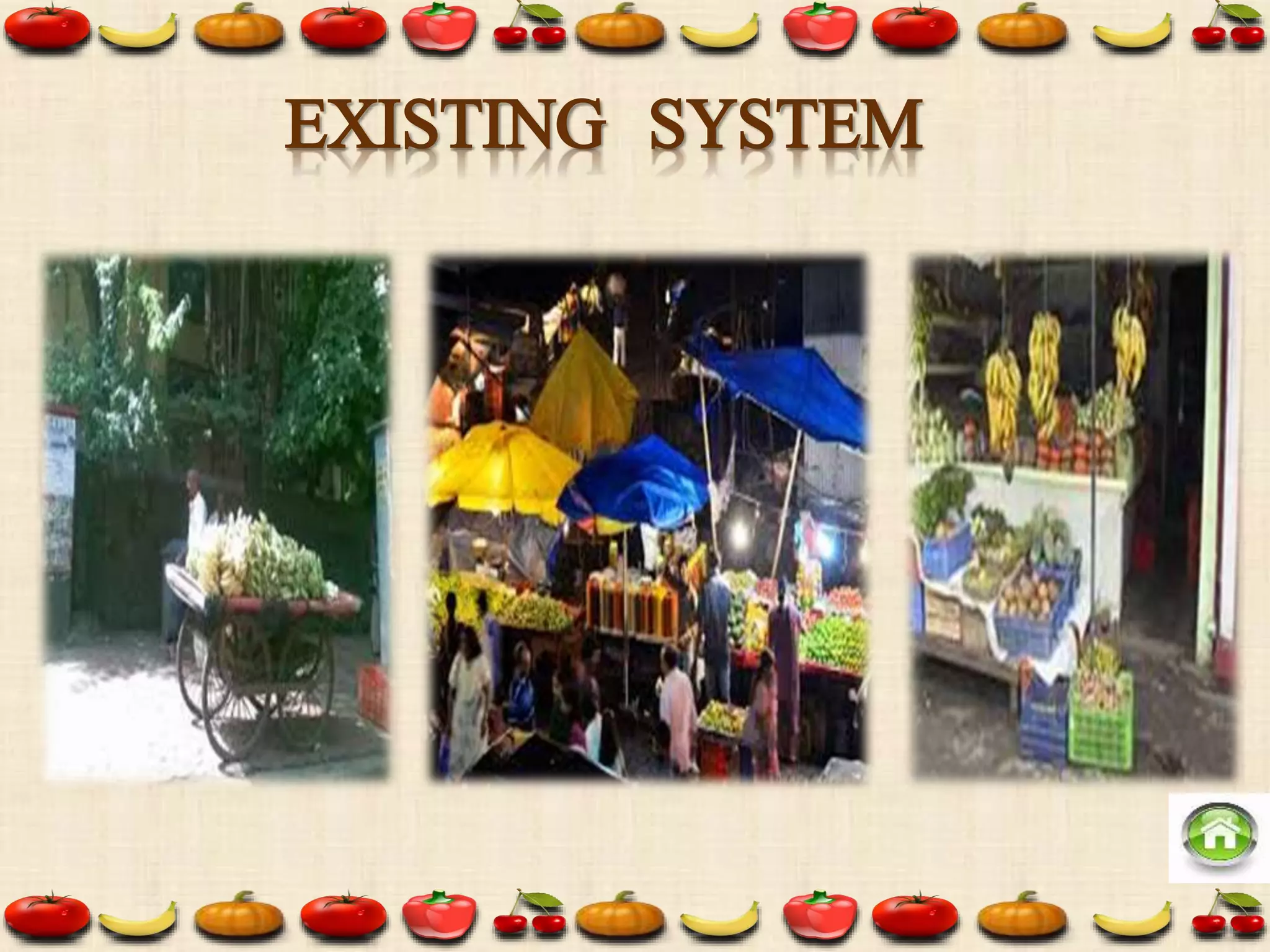 EXISTING SYSTEM
 
