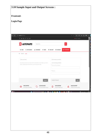 46
3.10 Sample Input and Output Screens :
Frontend:
Login Page
 