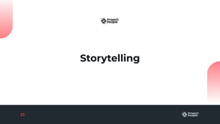 Storytelling
 