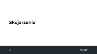 Skojarzenia
 