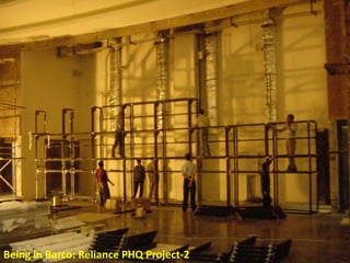 Being in Barco: Reliance PHQ Project-2
 