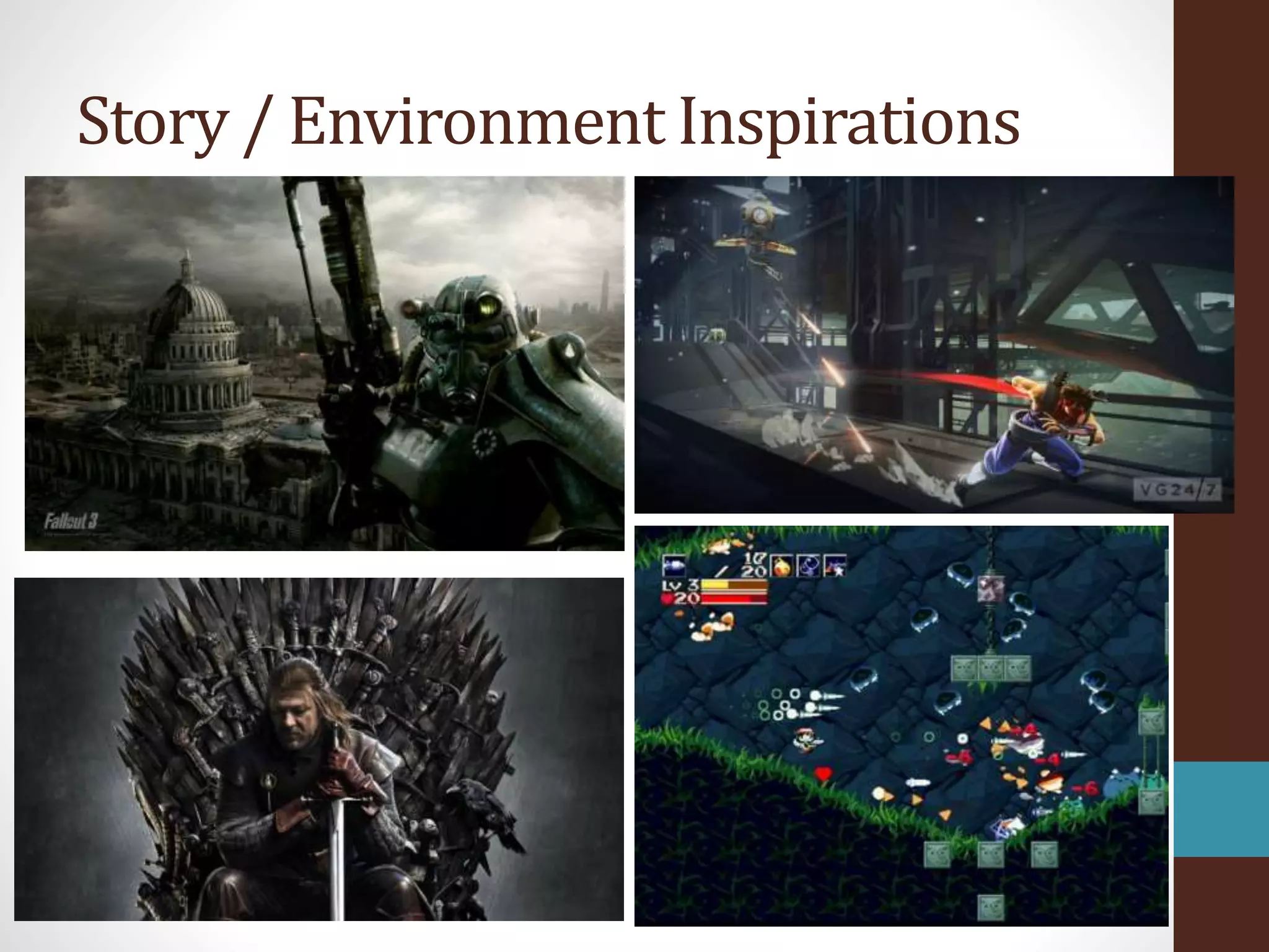 Story / Environment Inspirations
 