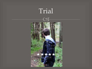Trial


 