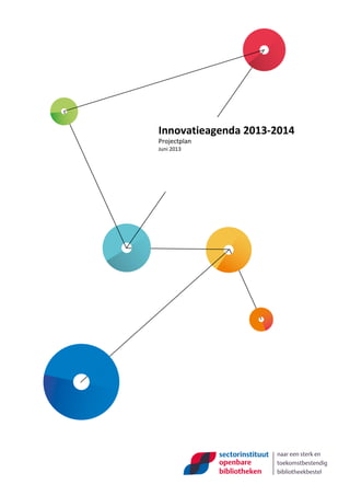 Innovatieagenda 2013-2014
Projectplan
Juni 2013
 