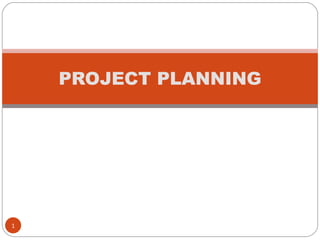 PROJECT PLANNING 