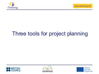 Three tools for project planning
 