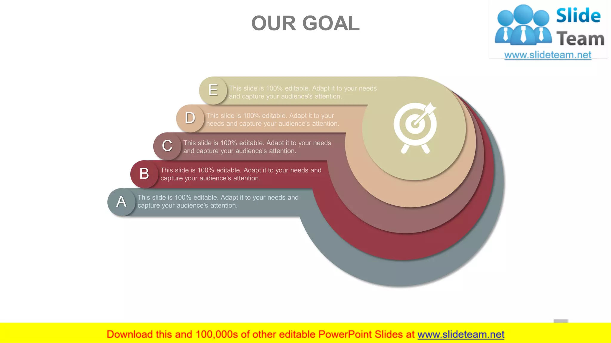 OUR GOAL
A
B
C
D
E
6
 