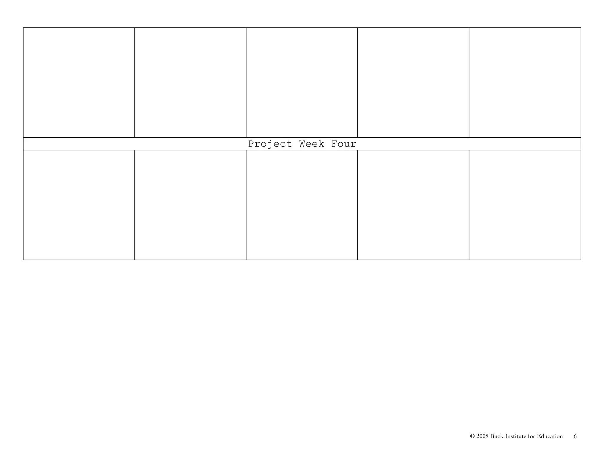 Project Week Four




                    © 2008 Buck Institute for Education   6
 
