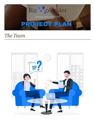 PROJECT PLAN
The Team
 