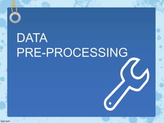 DATA
PRE-PROCESSING
 