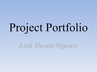 Project Portfolio Linh Huyen Nguyen 