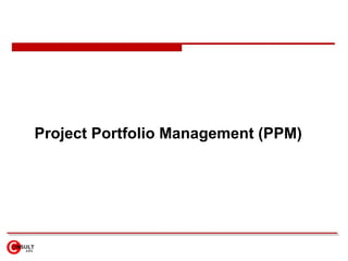 Project Portfolio Management (PPM)
 