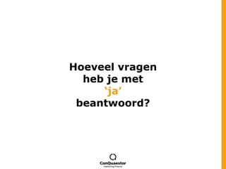 Hoeveel vragenheb je met ‘ja’beantwoord?