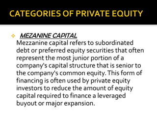 INTRODUCTION TO PRIVATE EQUITY<br />Private Equity is broader term which refers to any type of equity investment in an ass...