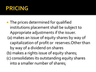 Conditions for Qualified Institutional Placement <br />Definition<br />     Eligible Securities include equity shares, non...