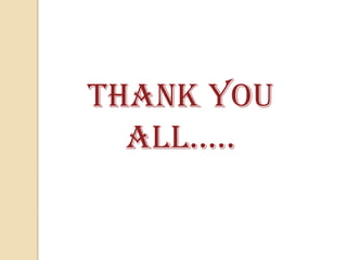 THANK YOU
ALL…..
 