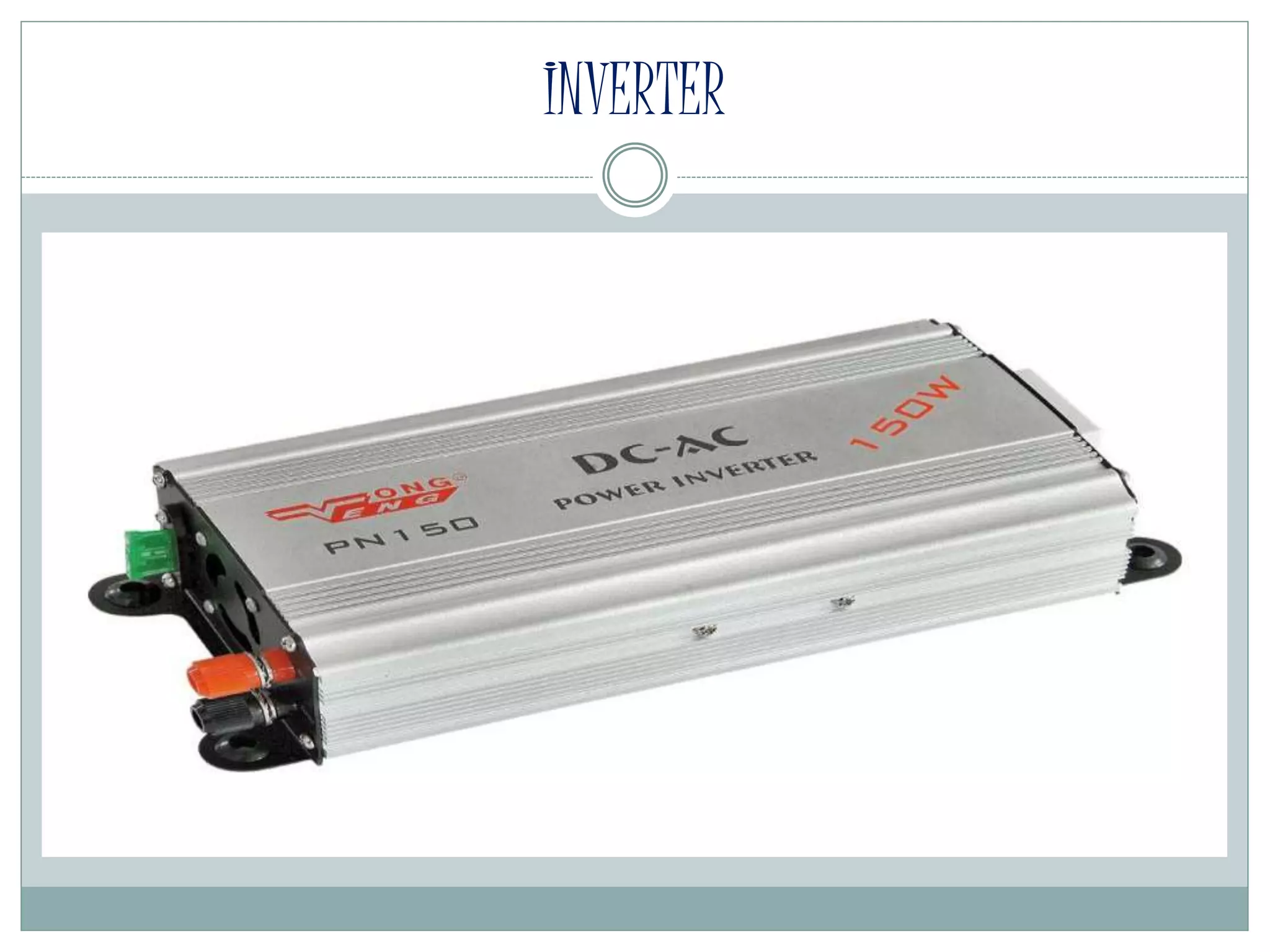 INVERTER 
 