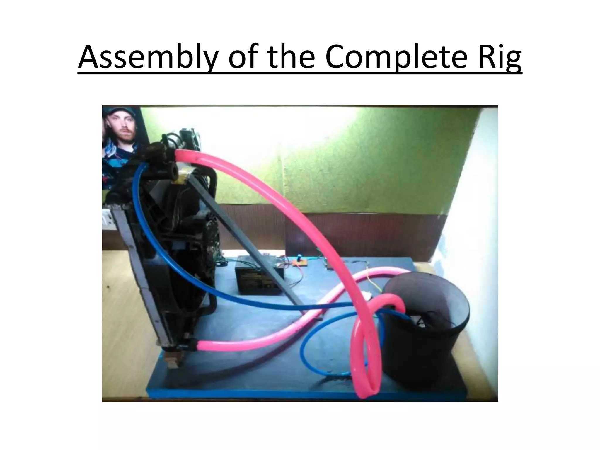 Assembly of the Complete Rig
 