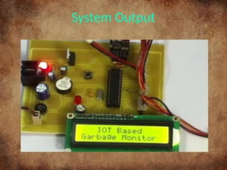 System Output
 