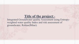 Integrated Groundwater quality Assessment using Entropy- weighted water ...