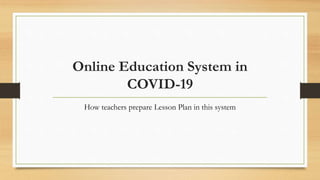 Online Education System During COVID | PPTX