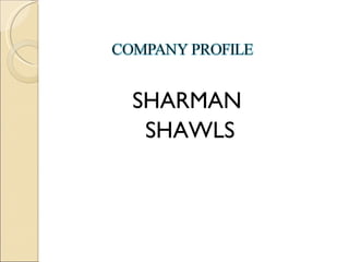 SHARMAN SHAWLS 