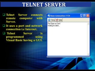 TELNET WorkingTelnet is a terminal emulation program for TCP/IP networks such as the Internet.