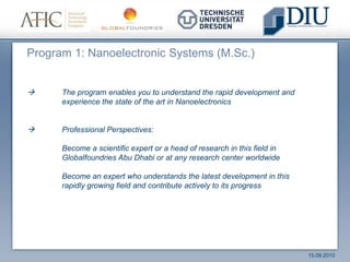  Business Management  	Comprehensive Master Programs for R&D and Management	in Semiconductor andProcessorIndustry  	in Dresden/Germany Studies in DresdenCarrier in Abu Dhabi andworldwide!