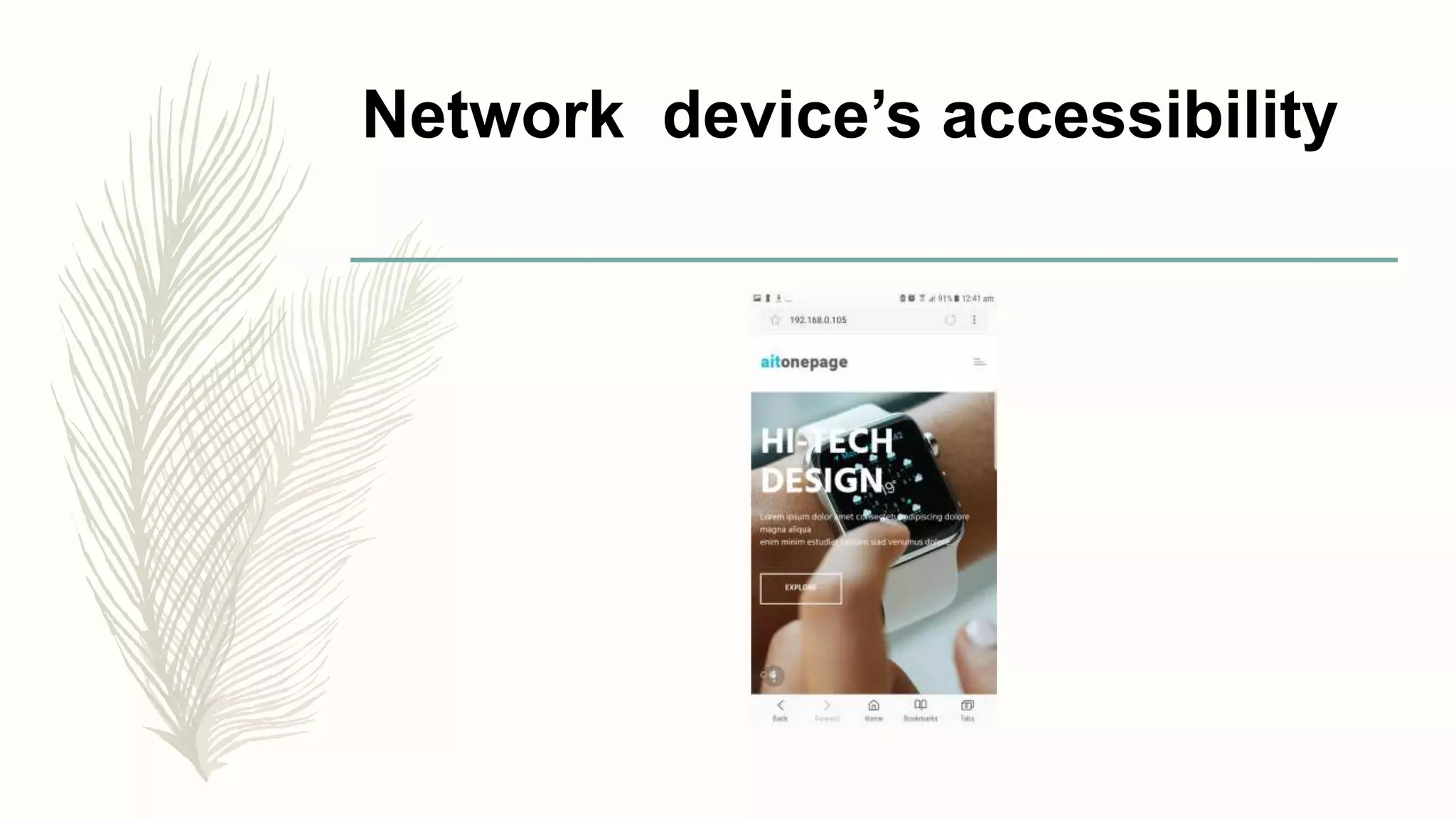 Network device’s accessibility
 