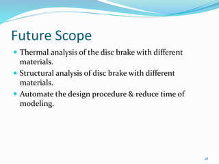 THERMAL & STRUCTURAL ANALYSIS ON DISC BRAKE ROTOR WITH DRAFTING USING ...