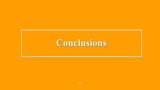 29
Conclusions
 
