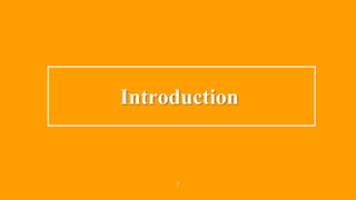 7
Introduction
 