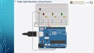  Traffic Light Stimulation with push button::
 