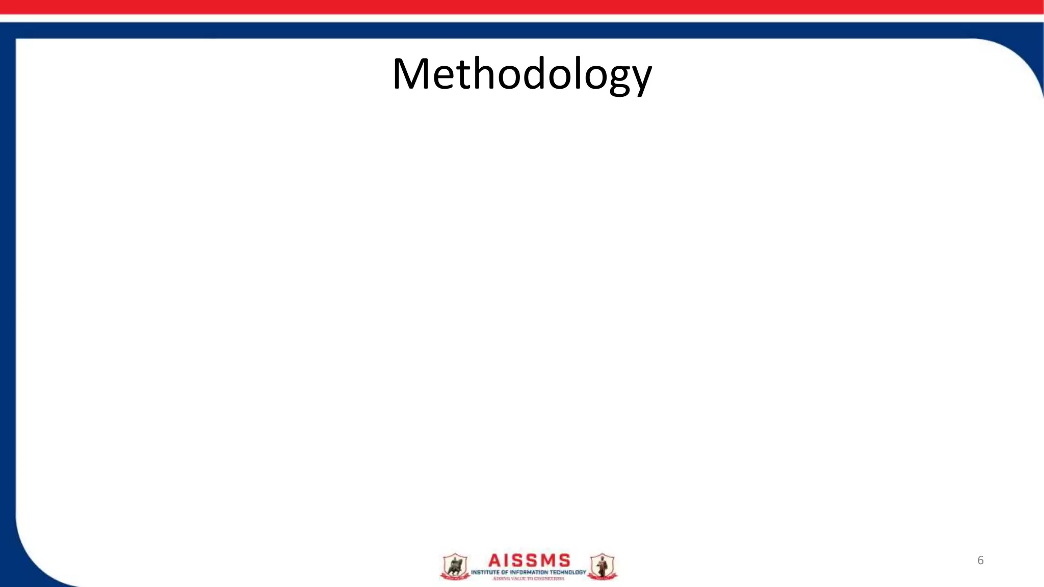 Methodology
6