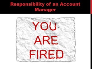 Responsibility of an Account Manager